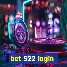 bet 522 login